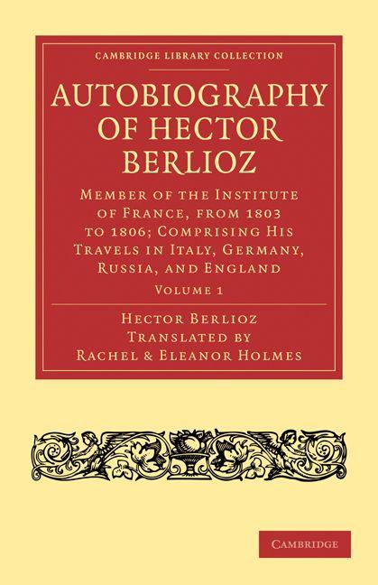 Autobiography of Hector Berlioz