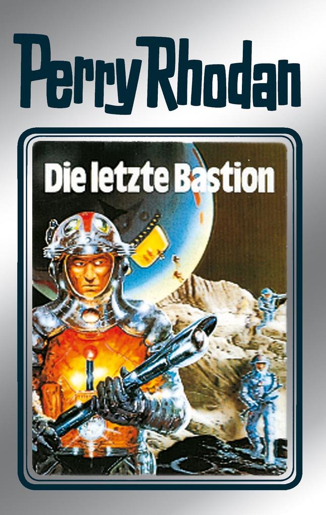 Perry Rhodan 32: Die letzte Bastion (Silberband) als eBook Perry Rhodan 32: Die letzte Bastion (Silberband) als eBook