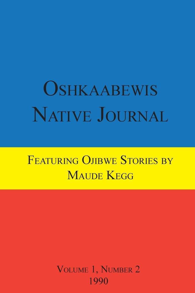 Oshkaabewis Native Journal (Vol. 1 No. 2)