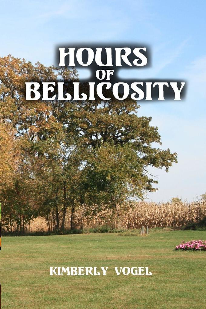 Hours of Bellicosity