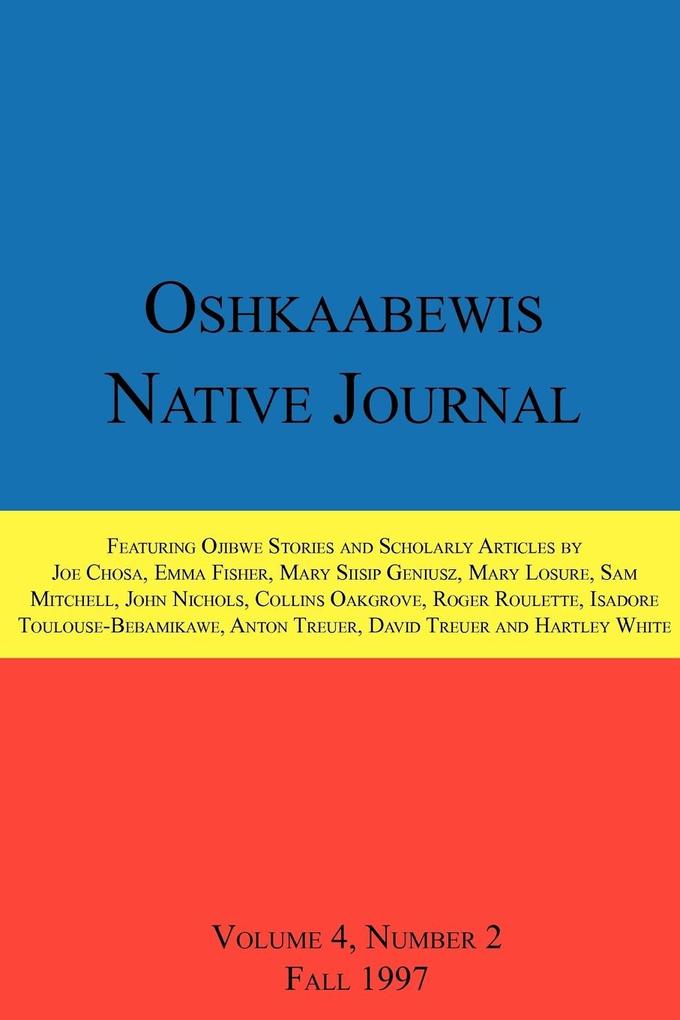 Oshkaabewis Native Journal (Vol. 4 No. 2)