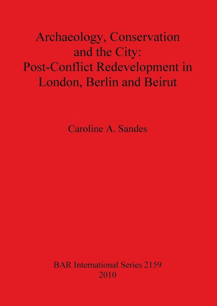 Archaeology Conservation and the City