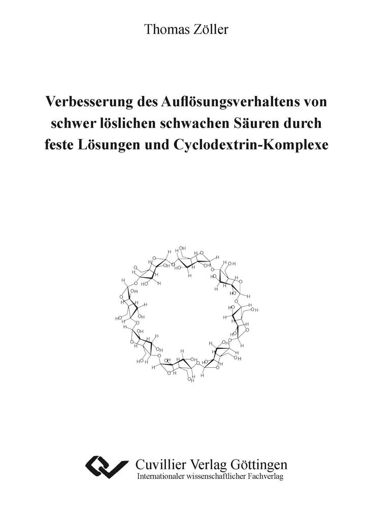 Verbesserung des Auflösungsverhaltens von schwer löslichen schwachen Säuren durch feste Lösungen und Cyclodextrin-Komplexe
