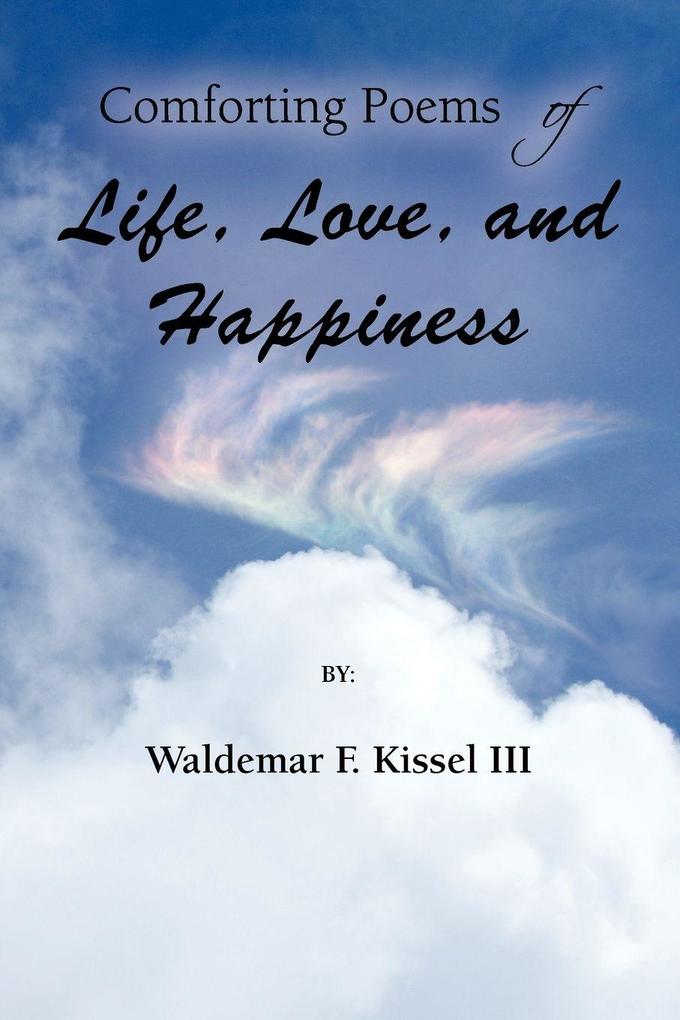 Comforting Poems of Life Love and Happiness