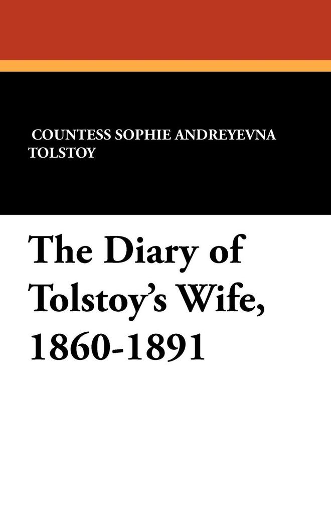 The Diary of Tolstoy's Wife 1860-1891