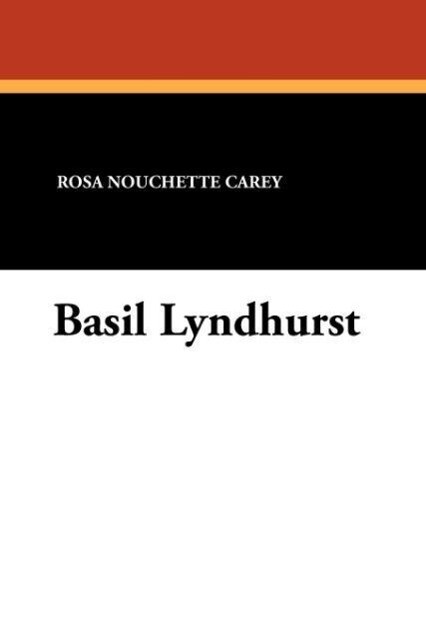 Basil Lyndhurst als Taschenbuch von Rosa Nouchette Carey