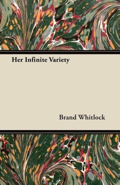 Her Infinite Variety als Taschenbuch von Brand Whitlock