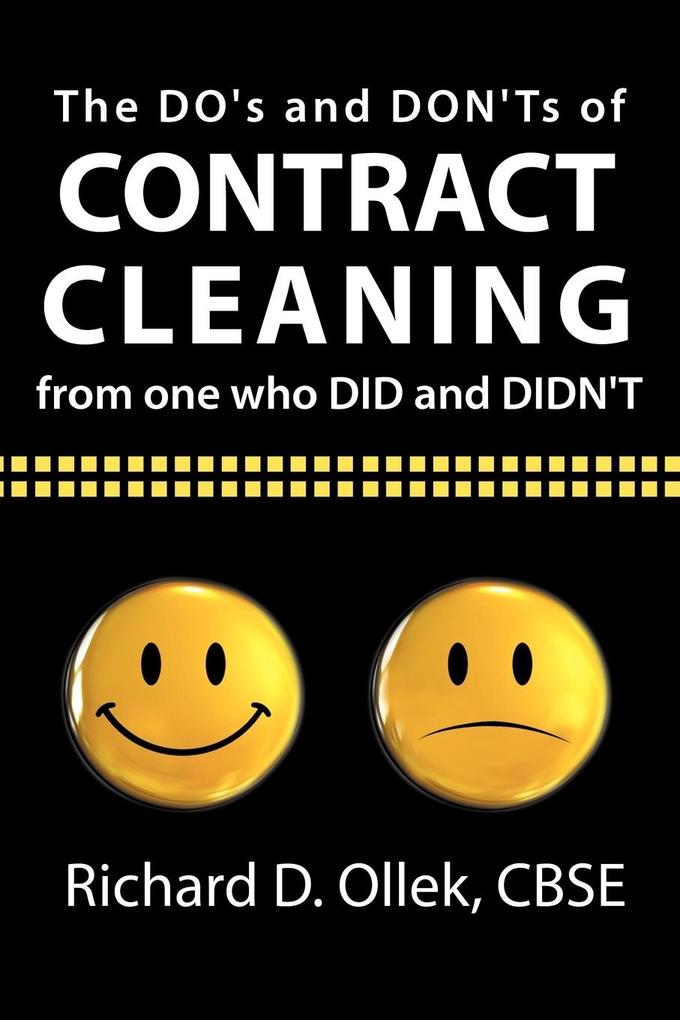 The DO‘s and DON‘Ts of Contract Cleaning From One Who DID and DIDN‘T