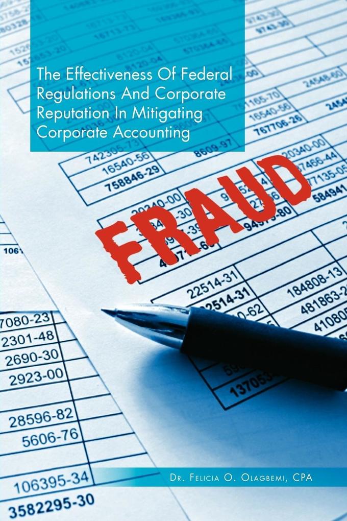 The Effectiveness of Federal Regulations and Corporate Reputation in Mitigating Corporate Accounting Fraud