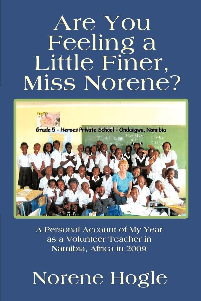 Are You Feeling a Little Finer Miss Norene?