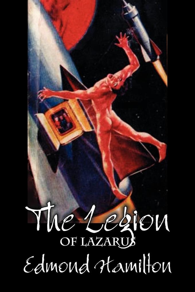 The Legion of Lazarus by Edmond Hamilton Science Fiction Adventure