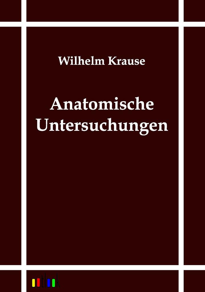 Anatomische Untersuchungen