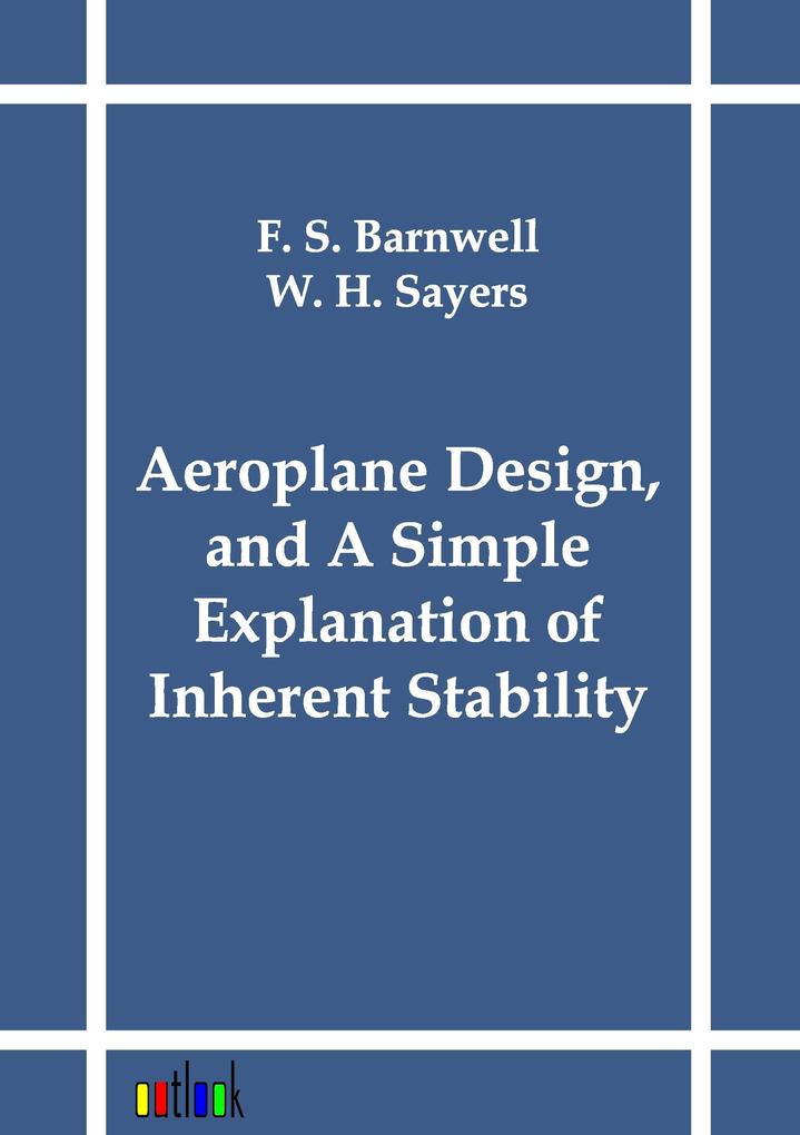 Aeroplane Design and A Simple Explanation of Inherent Stability
