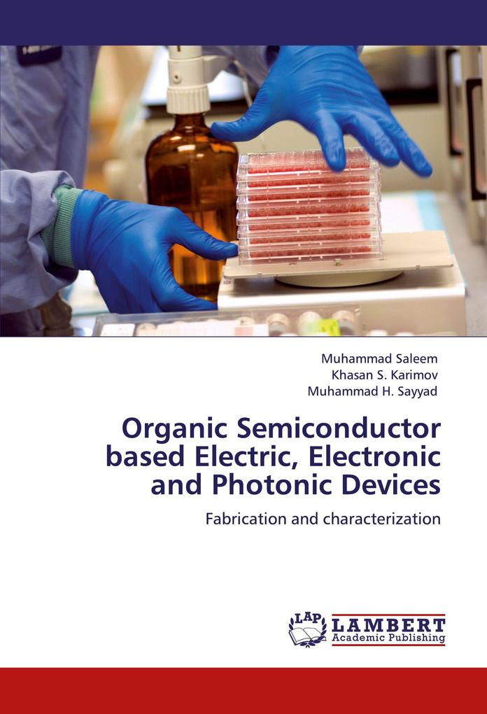 Organic Semiconductor based Electric Electronic and Photonic Devices