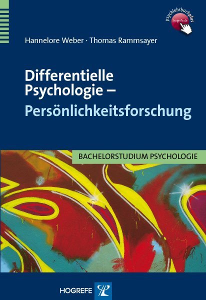 Differentielle Psychologie - Persönlichkeitsforschung - Hannelore Weber/ Thomas Rammsayer