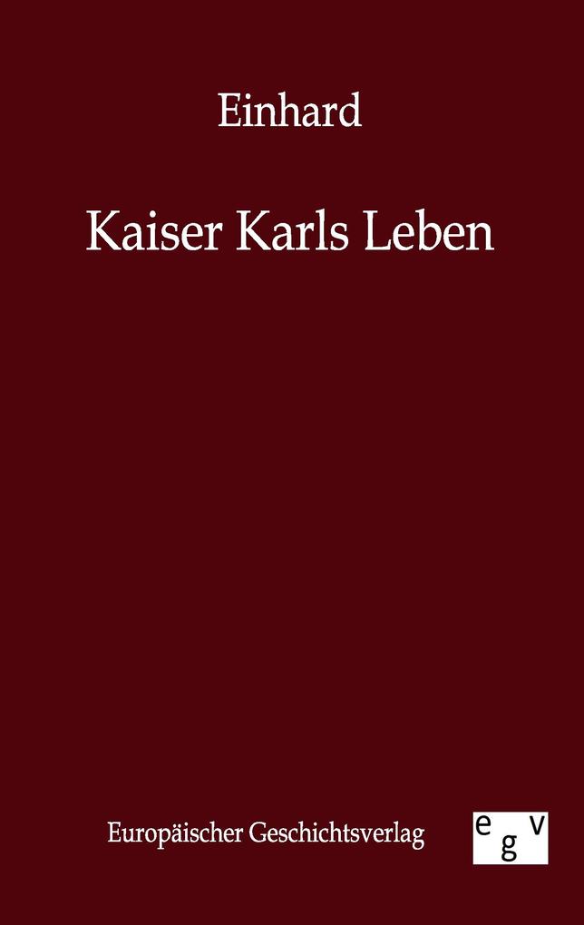 Kaiser Karls Leben