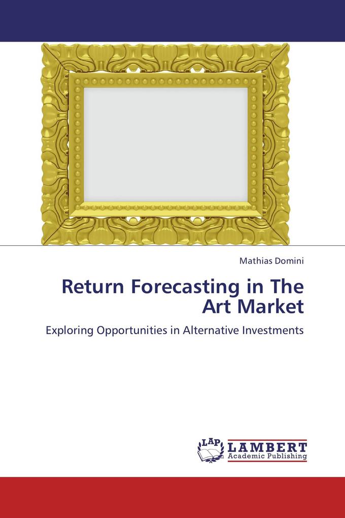 Return Forecasting in The Art Market