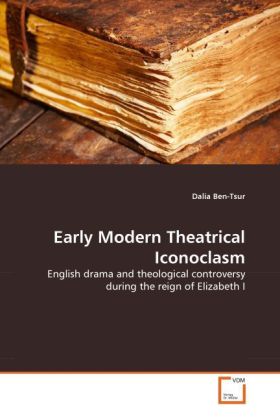 Early Modern Theatrical Iconoclasm