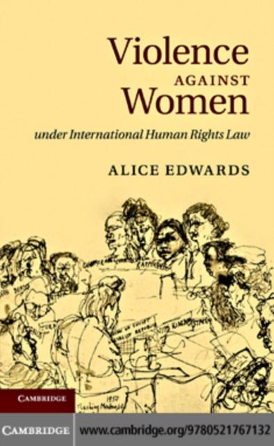 Violence against Women under International Human Rights Law als eBook Download von Alice Edwards - Alice Edwards
