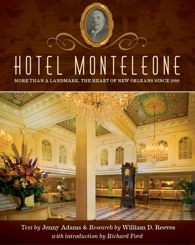 Hotel Monteleone: More Than a Landmark The Heart of New Orleans Since 1886