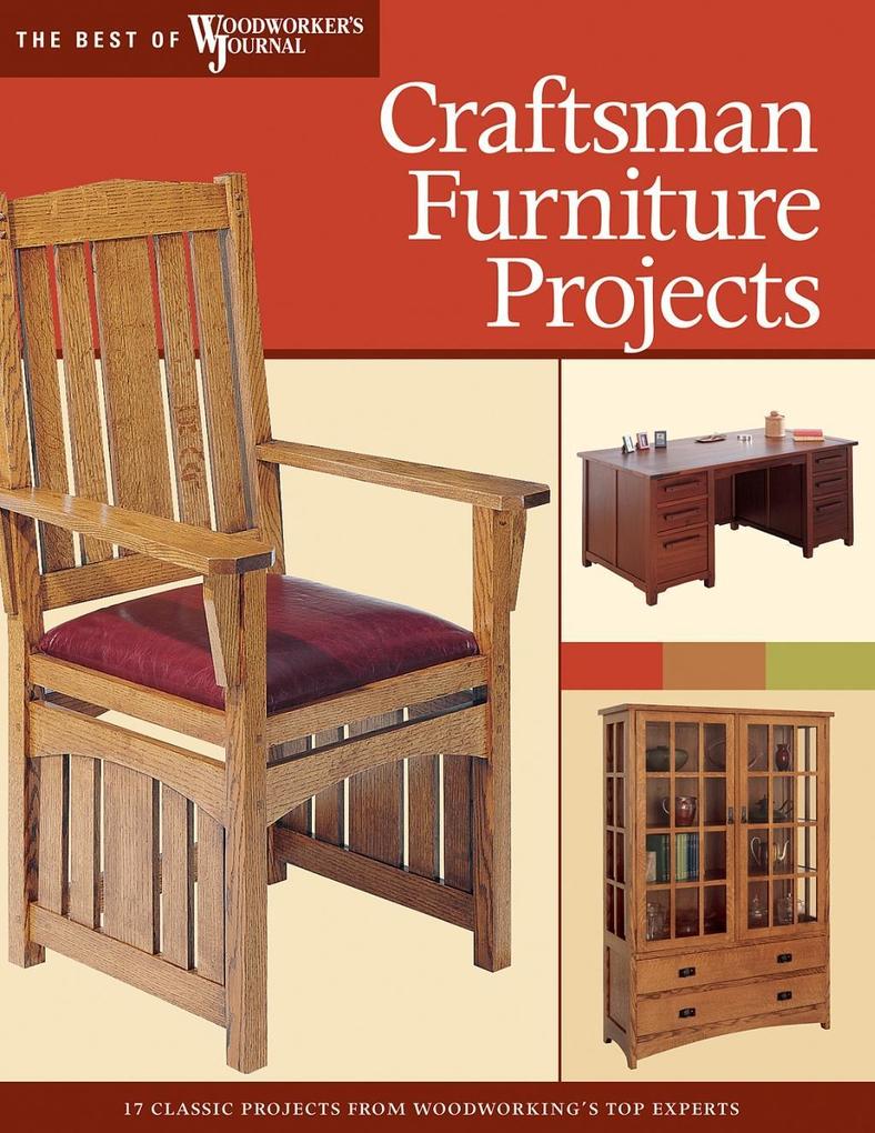 Craftsman Furniture Projects (Best of WWJ) - Chris Marshall/ Mike McGlynn/ Darrell Peart/ John English/ Chris Inman