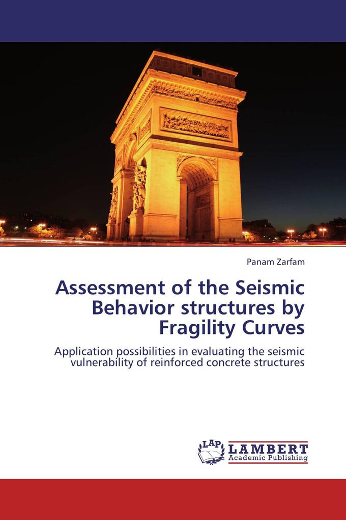 Assessment of the Seismic Behavior structures by Fragility Curves