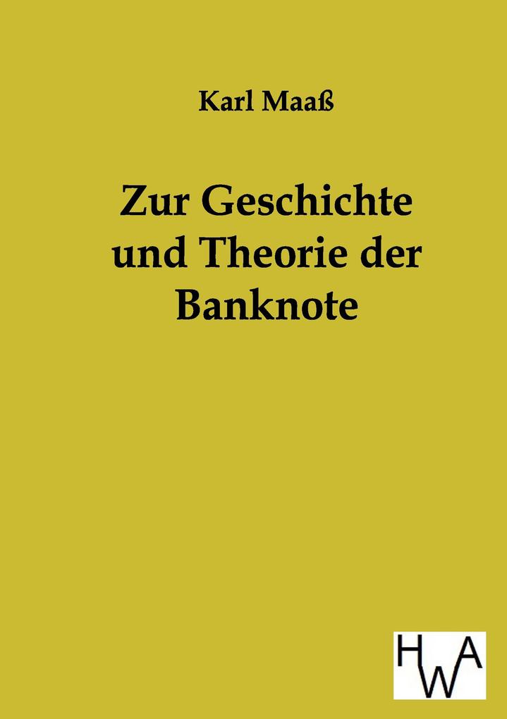 Zur Geschichte und Theorie der Banknote