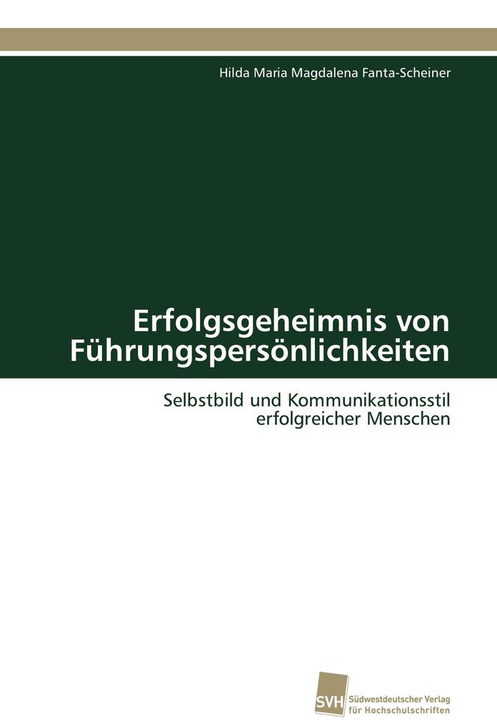 Erfolgsgeheimnis von Führungspersönlichkeiten