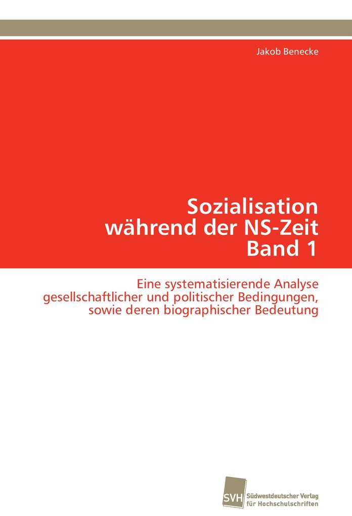 Sozialisation während der NS-Zeit Band 1