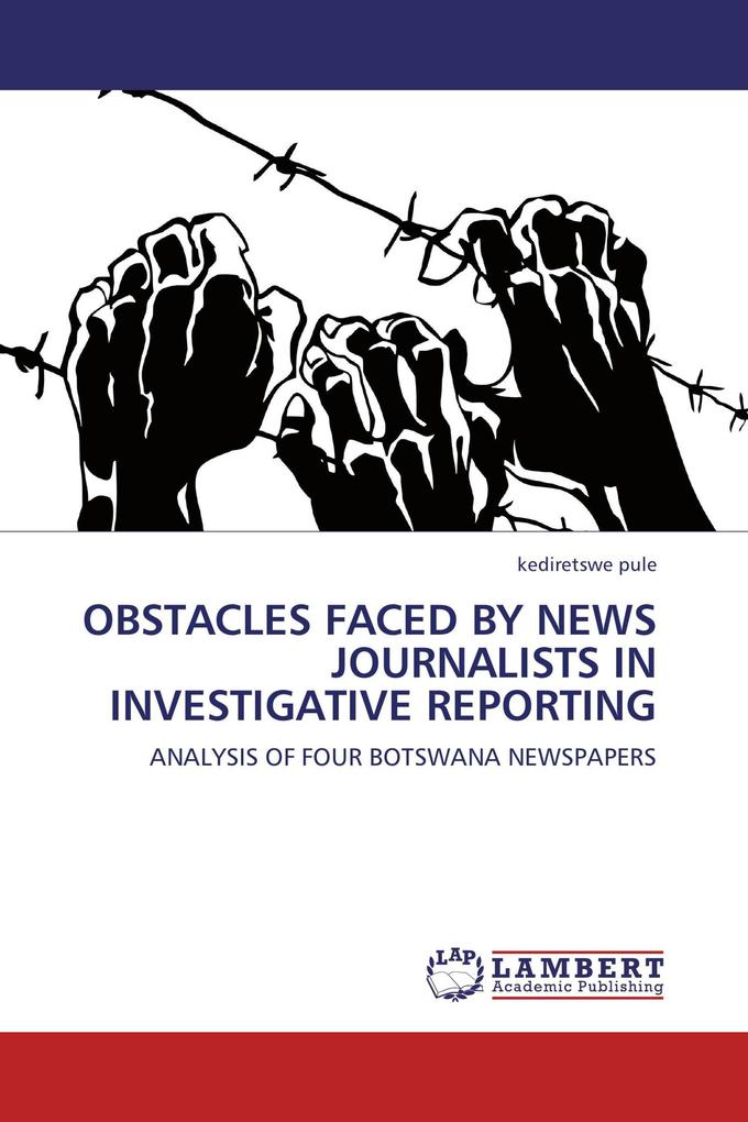 OBSTACLES FACED BY NEWS JOURNALISTS IN INVESTIGATIVE REPORTING