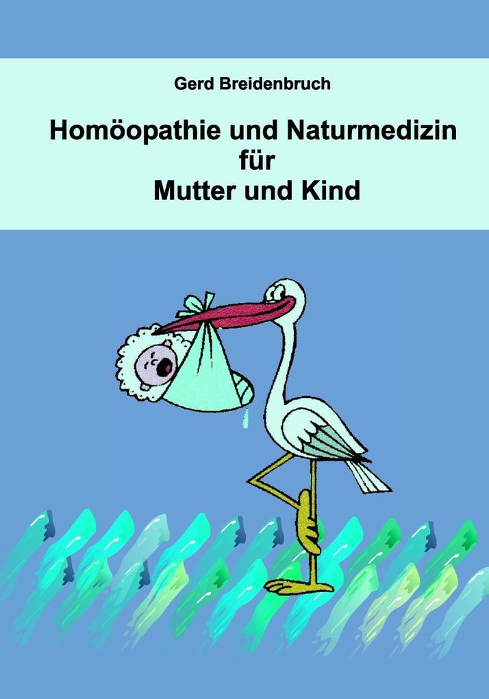 Homöopathie und Naturmedizin für Mutter und Kind