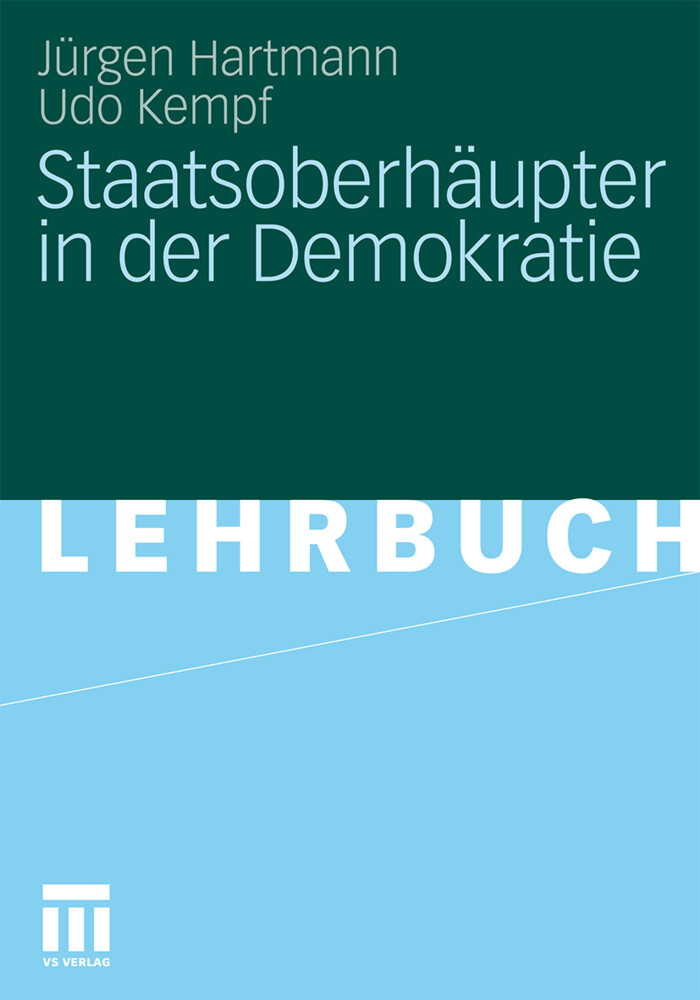 Staatsoberhäupter in der Demokratie - Udo Kempf/ Jürgen Hartmann
