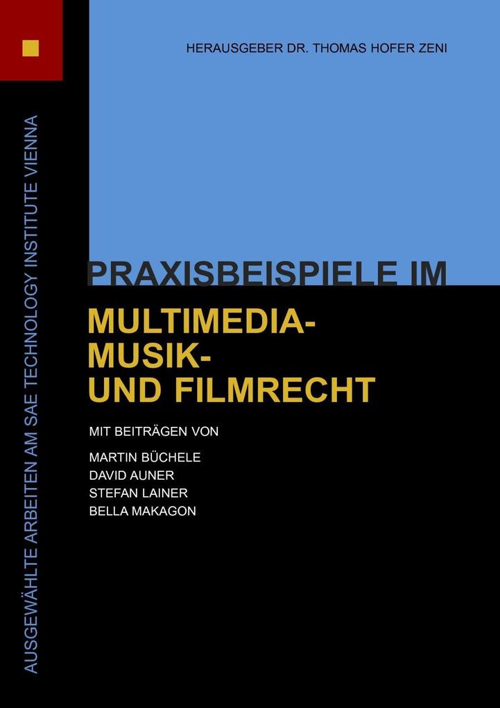 Praxisbeispiele im Multimedia- Musik- und Filmrecht