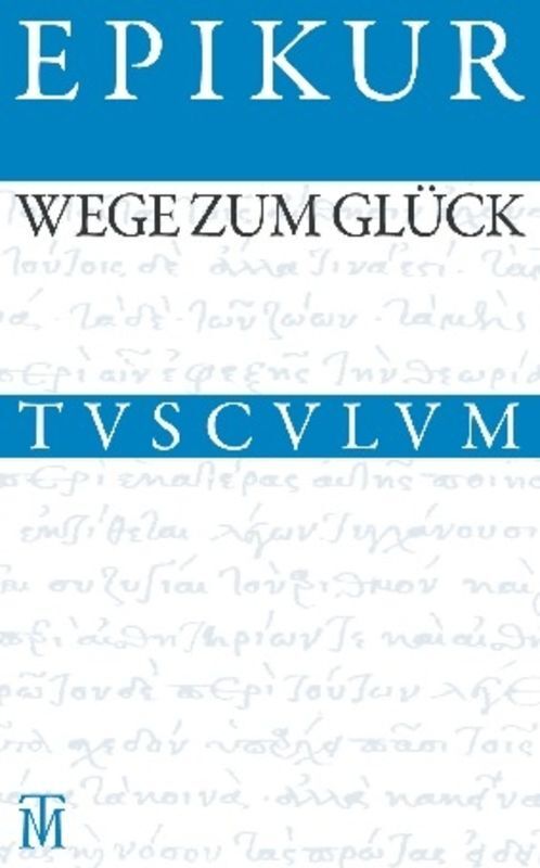 Wege zum Glück: Griechisch - Lateinisch - Deutsch (Sammlung Tusculum) - Bild 4