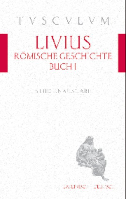 Römische Geschichte Buch I. Ab urbe condita liber I