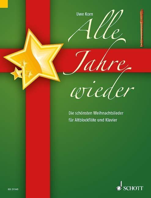 Alle Jahre wieder für Altblockflöte und Klavier Klavierpartitur und Altblockflötenstimme