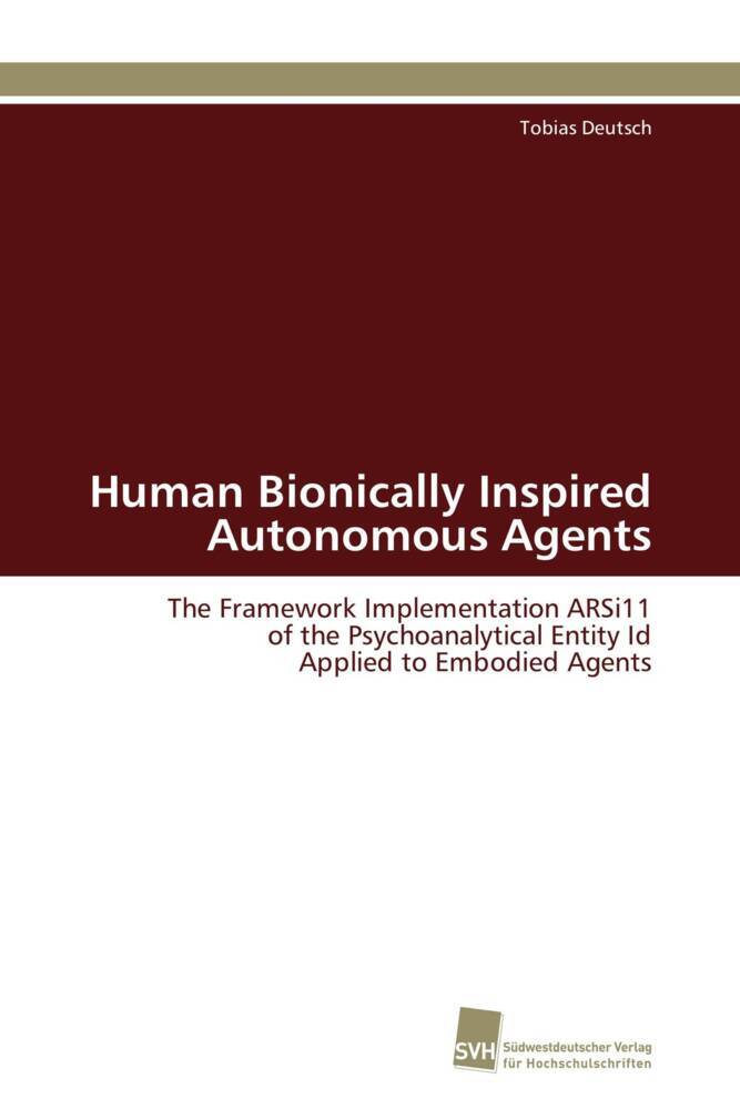 Human Bionically Inspired Autonomous Agents