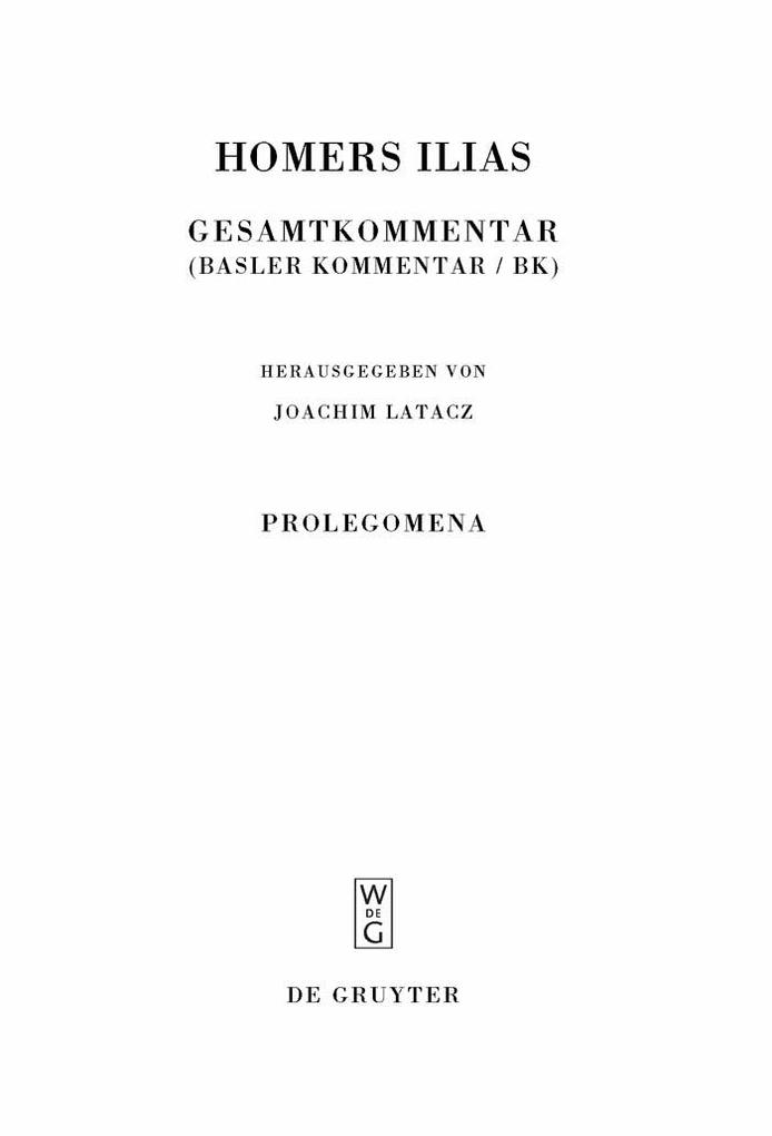 Prolegomena - Fritz Graf/ Irene de Jong/ Joachim Latacz/ René Nünlist/ Magdalene Stoevesandt