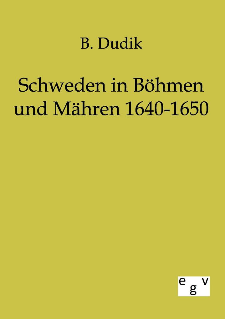 Schweden in Böhmen und Mähren 1640-1650