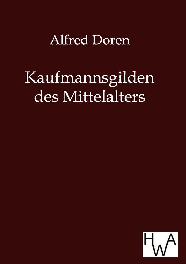 Kaufmannsgilden des Mittelalters
