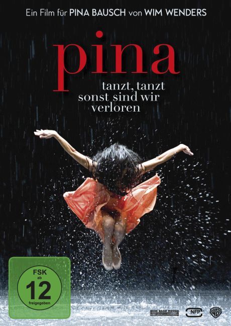 Pina - Tanzt tanzt - sonst sind wir verloren - Wim Wenders