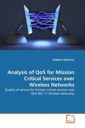 Analysis of QoS for Mission Critical Services over Wireless Networks - KENNETH NWIZEGE