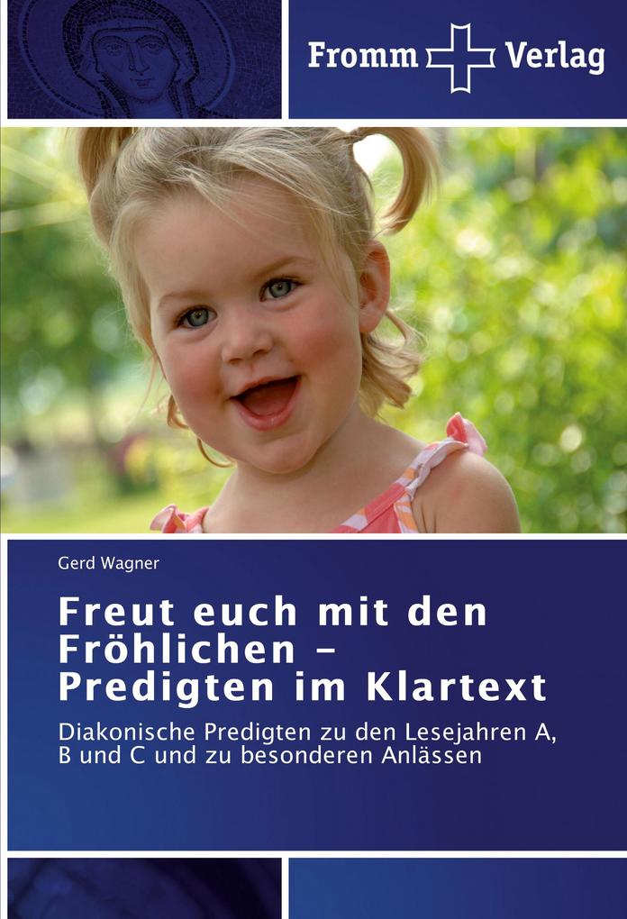 Freut euch mit den Fröhlichen - Predigten im Klartext