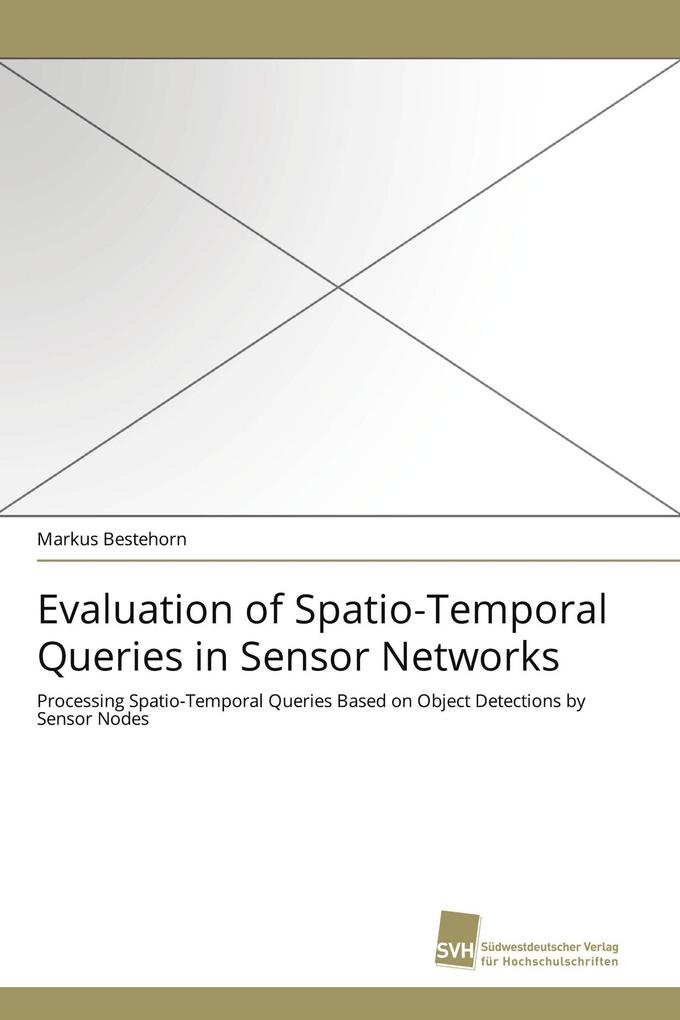 Evaluation of Spatio-Temporal Queries in Sensor Networks