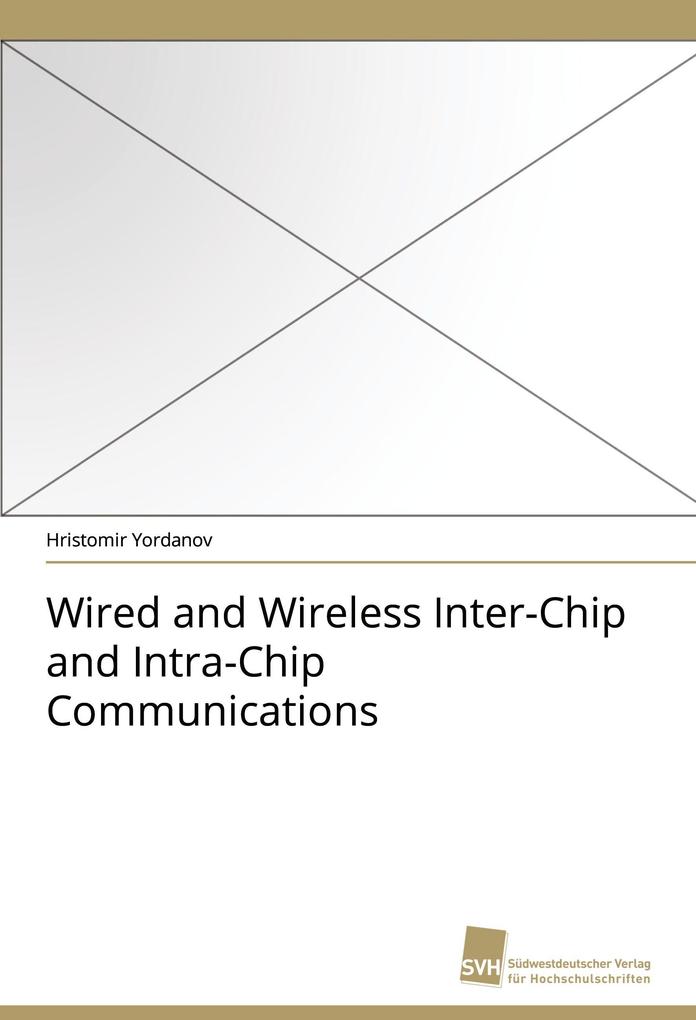 Wired and Wireless Inter-Chip and Intra-Chip Communications