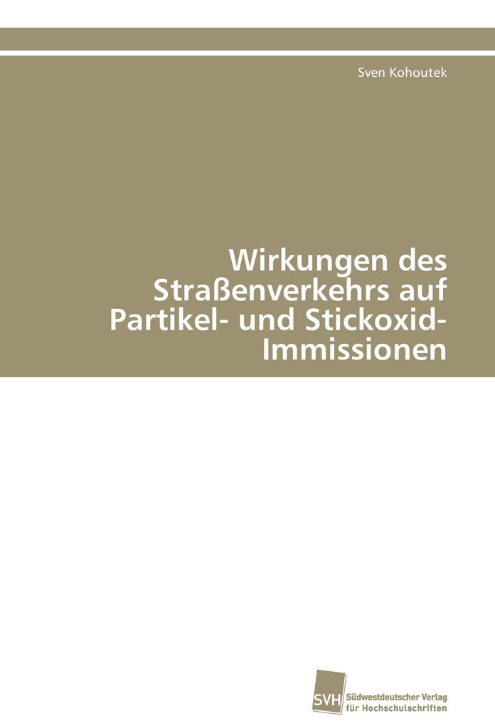 Wirkungen des Straßenverkehrs auf Partikel- und Stickoxid-Immissionen