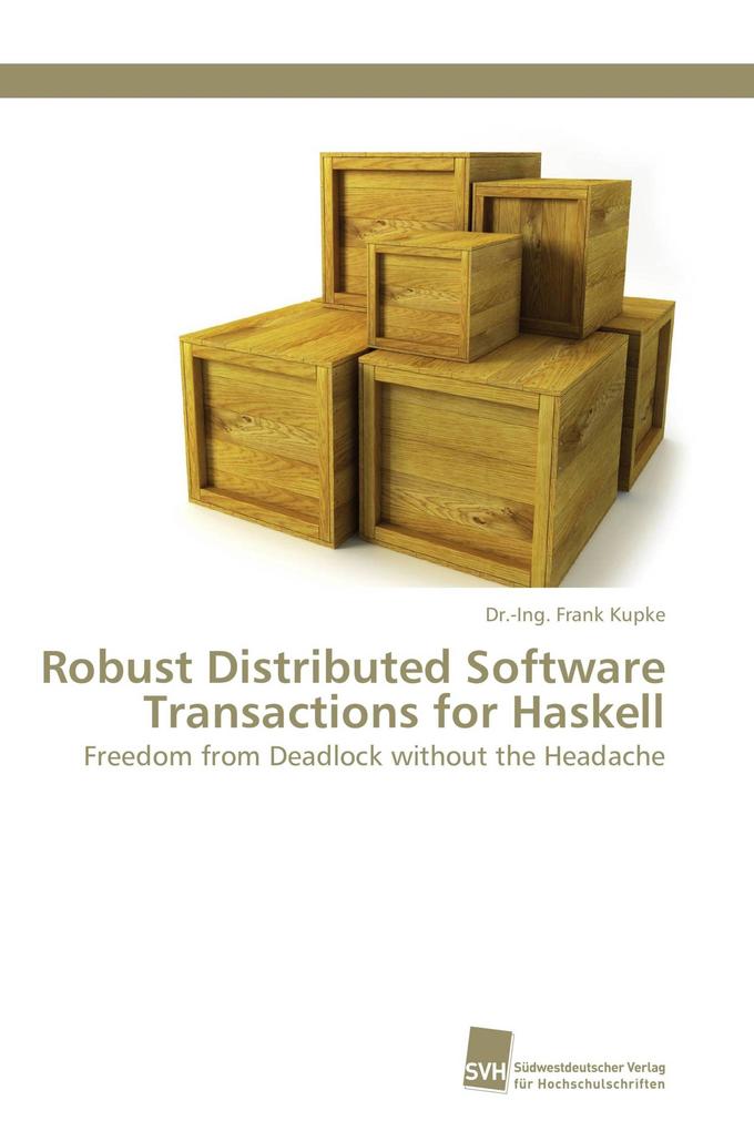 Robust Distributed Software Transactions for Haskell