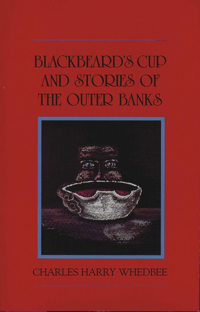 Blackbeard‘s Cup and Other Stories of the Outer Banks