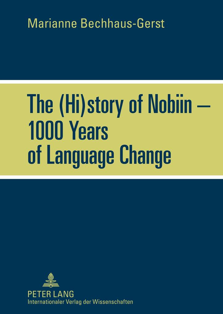 The (Hi)story of Nobiin 1000 Years of Language Change