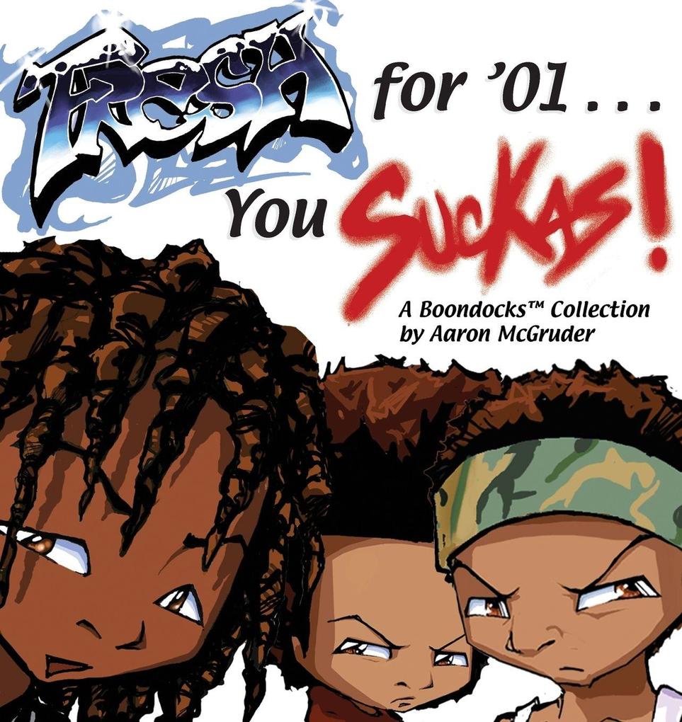 Andrews McMeel Publishing Llc Fresh For '01 . . . You Suckas